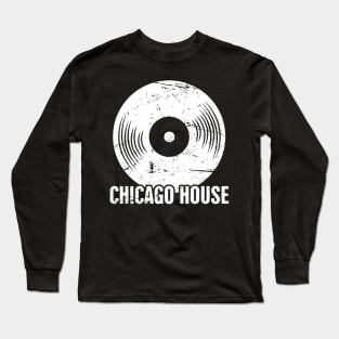 Vinyl Record Chicago House Electronic Music Gift Long Sleeve T-Shirt